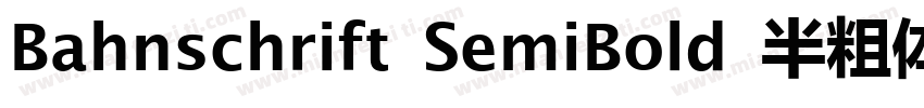 Bahnschrift SemiBold 半粗体字体转换